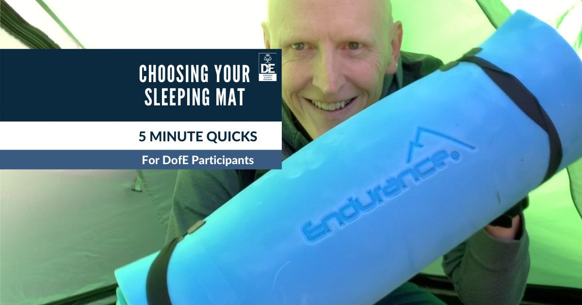 Choosing your sleeping mat for a DofE Expedition Adventure Element